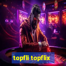 topfli topflix